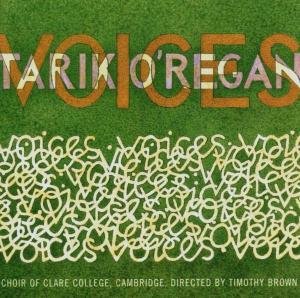 Voices - O'regan / Choir of Clare College / Brown,timothy - Musik - COLLEGIUM - 0040888013020 - 21. marts 2006