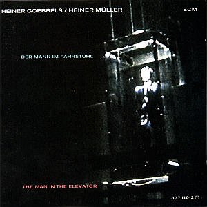 Cover for Goebbels Heiner / Muller Heiner · Der Mann Im Fahrstuh (CD) (1988)