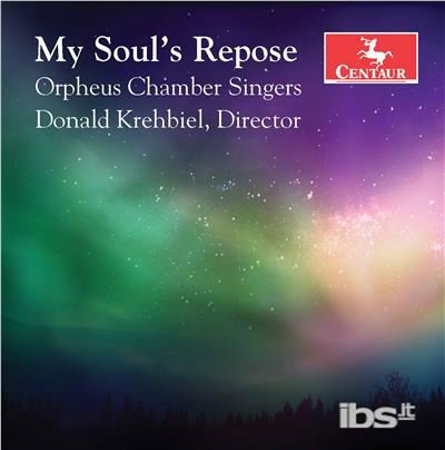 My Soul's Repose - Biebl / Orpheus Chamber Singers / Garza - Musique - Centaur - 0044747356020 - 7 juillet 2017