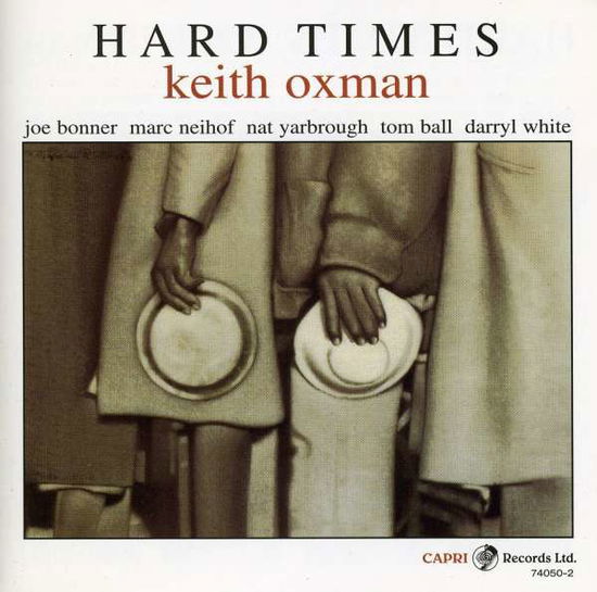 Hard Times - Keith Oxman - Muzyka - CAPRI - 0054987405020 - 9 sierpnia 2024