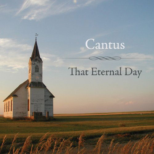 Cover for Cantus · That Eternal Day (CD) (2012)