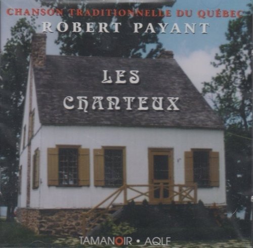 Cover for Robert Payant · Les Chanteux (CD) (1997)