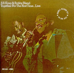 Together for the First Time Live - King,b.b. / Bland,bobby - Musik - MCA - 0076732416020 - torstai 25. lokakuuta 1990