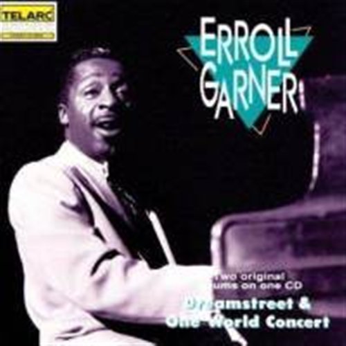 Cover for Erroll Garner · Dreamstreet &amp; the One World Concert (CD) (2008)