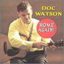 Home Again - Doc Watson - Música - VANGUARD RECORDS - 0090204540020 - 24 de octubre de 1996