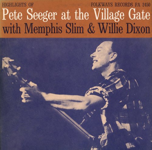 Cover for Pete Seeger · Village Gate with Memphis Slim and Willie Dixon (CD) (2012)