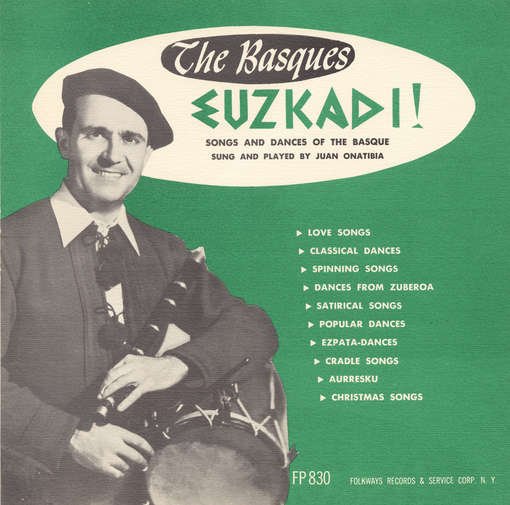 Songs and Dances of the Basque (Euzkadi) - Juan Onatibia - Música - FOLKWAYS - 0093070683020 - 30 de maio de 2012
