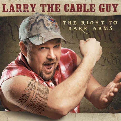 Right to Bare Arms - Larry the Cable Guy [Comedy] - Musik - COMEDY - 0093624930020 - 29. marts 2005