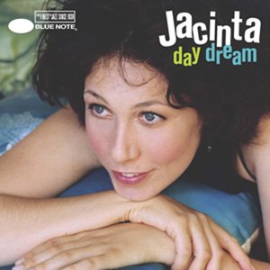 Day Dream - Jacinta - Música - BLUE NOTE - 0094634529020 - 6 de marzo de 2006
