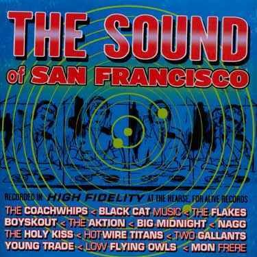 Sound Of San Francisco - V/A - Musiikki - ALIVE - 0095081005020 - tiistai 29. tammikuuta 2008