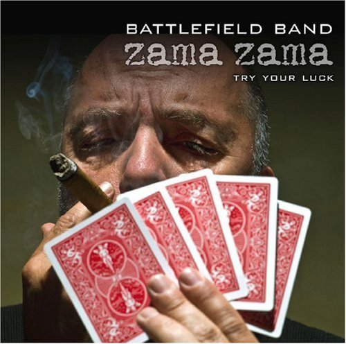 Cover for Battlefield Band · Zama Zama - Try Your Luck (CD) (2009)