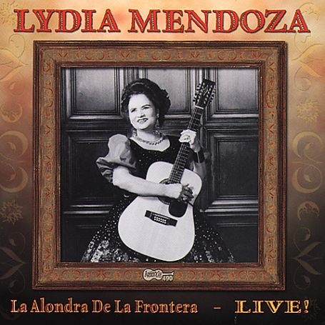 La Alondra De La Frontera Live! - Lydia Mendoza - Musiikki - ARHOOLIE - 0096297049020 - torstai 26. syyskuuta 2019