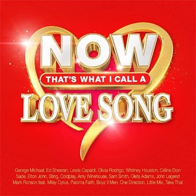 Cover for Various Artists · Now That's What I Call A Love Song (CD) (2023)