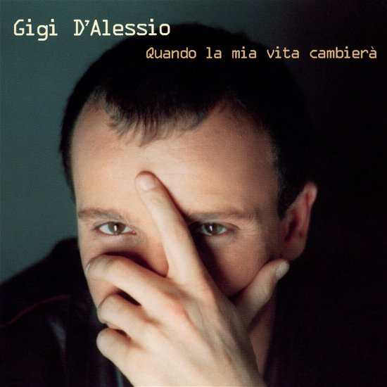 Cover for Gigi D'alessio · Quando La Mia Vita Cambiera (CD) (2023)