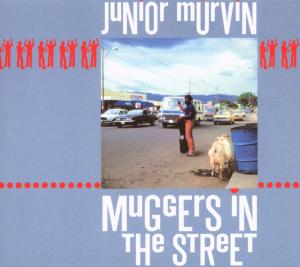 Cover for Junior Murvin · Muggers in the Street (CD) [Remastered edition] (2007)