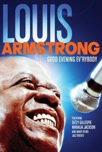 Cover for Louis Armstrong · Good Evening Ev'rybody - a Celebration of Louis Armstrong (MDVD) (2010)