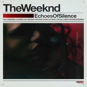 Cover for The Weeknd · Echoes of Silence (CD) (2015)