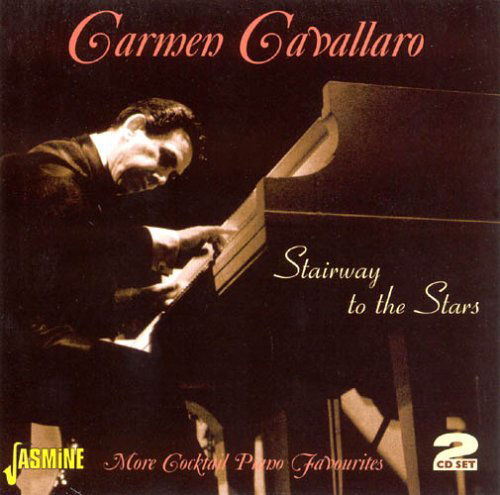 Stairway To The Stars - Carmen Cavallaro - Musique - JASMINE - 0604988043020 - 7 décembre 2005