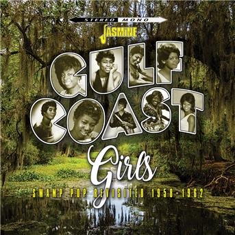 Cover for Gulf Coast Girls - Swamp Pop Revisited 1958-1962 (CD) (2018)