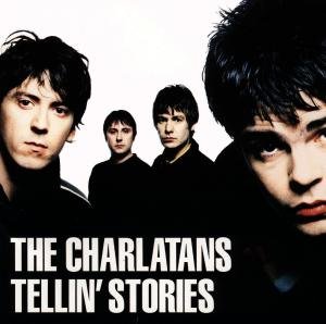Tellin' Stories - Charlatans - Musiikki - BEGGARS BANQUET - 0607618019020 - maanantai 26. huhtikuuta 1999
