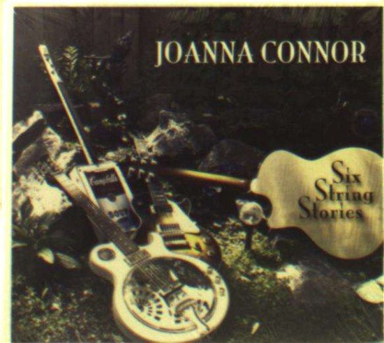 Cover for Joanna Connor · Six String Stories (CD) (2017)