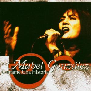 Contame Una Historia -Sac - Mabel Gonzalez - Muzyka - A - 0608917324020 - 15 lipca 2004