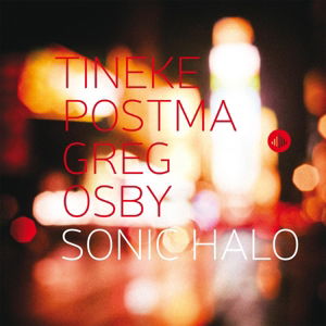 Sonic Halo - Tineke Postma - Music - CHALLENGE - 0608917337020 - September 18, 2014