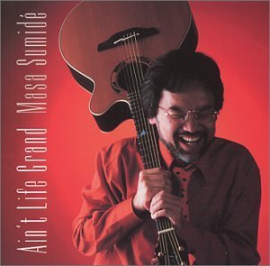 Cover for Masa Sumide · Ain't Life Grand (CD) (2002)
