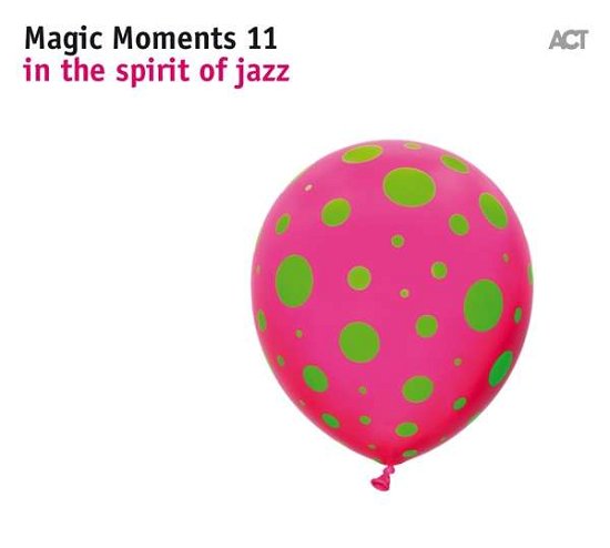 Cover for Magic Moments 11: in the Spirit of Jazz / Various (CD) (2018)