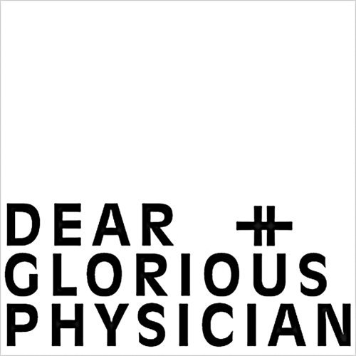 Cover for Dear and Glorious Physician (CD) (2010)