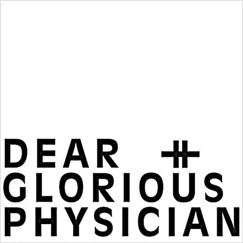 Cover for Dear And Glorious Physician · Dear and Glorious Physician (CD) (2010)