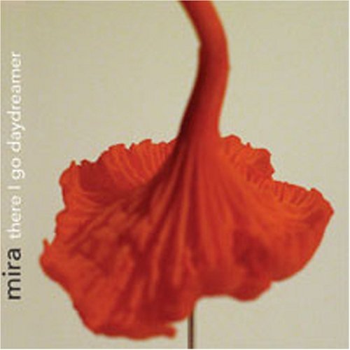 Cover for Mira · There I Go Daydreamer (CD) (2005)