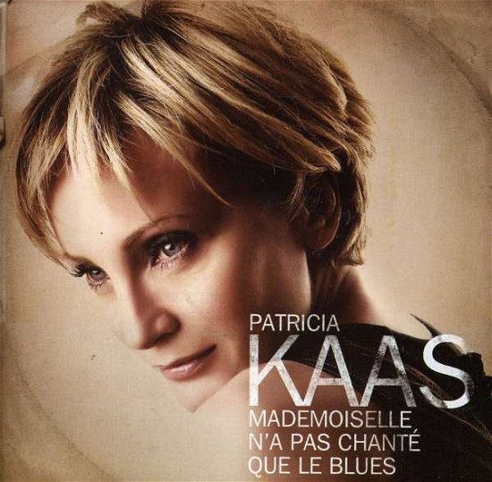 Cover for Patricia Kaas · Mademoiselle N'a Pas Chante Que Le Blues (CD) (2020)