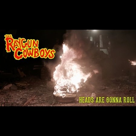 Cover for Raygun Cowboys · Heads Are Gonna Roll! (CD) (2015)