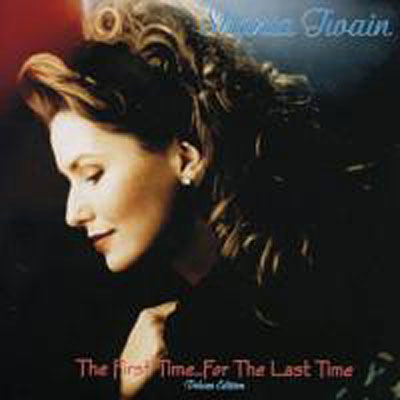 Cover for Shania Twain · First Time for the Last Time (CD) (2009)