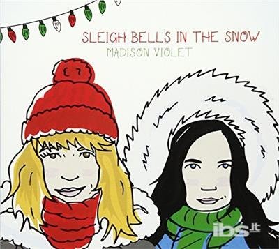 Cover for Madison Violet · Sleigh Bells in the Snow (CD) (2017)