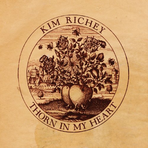 Cover for Kim Richey · Thorn in My Heart (CD) (2013)