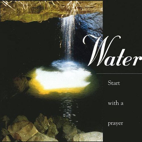 Cover for Water · Start with a Prayer (CD) (2003)