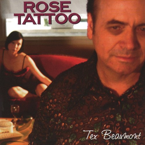 Rose Tattoo - Tex Beaumont - Musique - CDB - 0635961013020 - 13 avril 2004