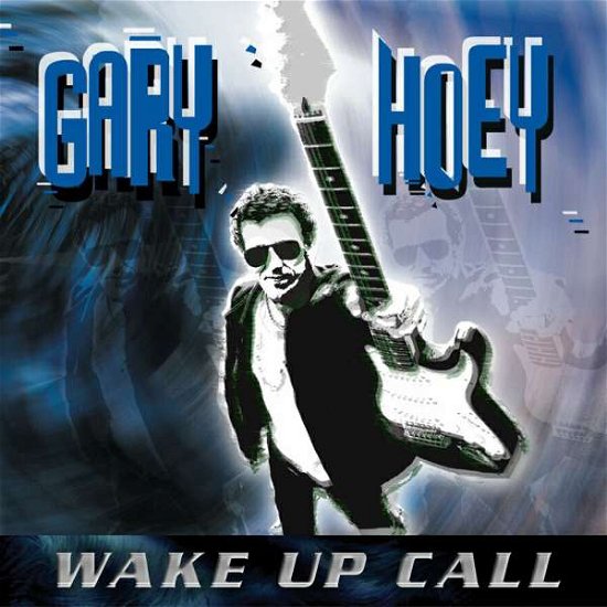 Cover for Gary Hoey · Wake Up Call (CD) [Bonus Tracks edition] (2007)
