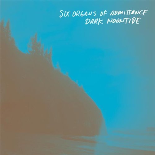 Cover for Six Organs of Admittance · Dark Noontide (CD) (2002)