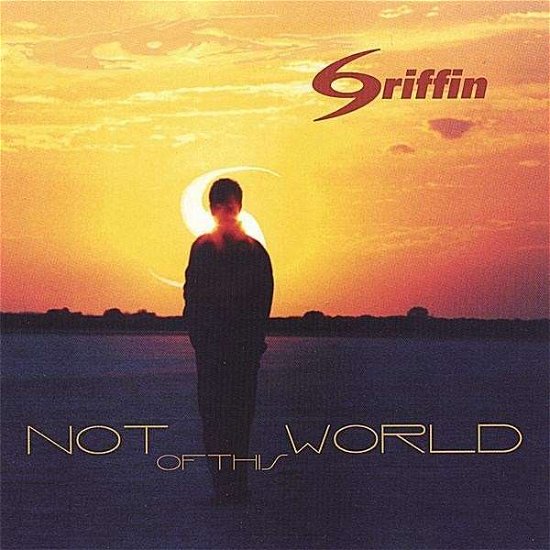 Cover for Griffin · Not of This World (CD) (1999)