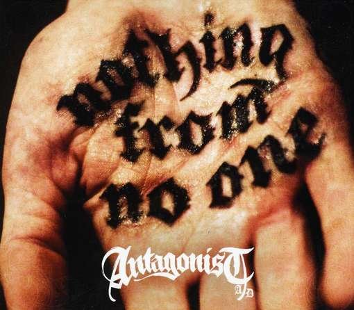 Cover for Antagonist Ad · Nothing From No One (CD) (2012)