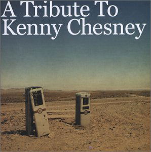 Tribute To Kenny Chesney - Various Artists - Musique - Cleopatra - 0666496430020 - 1 février 2010