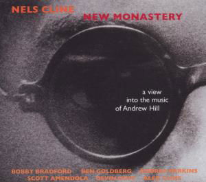Nels Cline · New Monastery (CD) (2006)