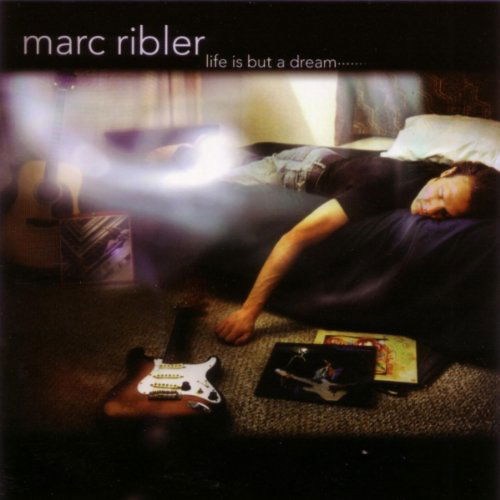 Cover for Marc Ribler · Life is but a Dream (CD) (2003)