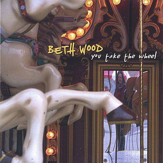 You Take the Wheel - Beth Wood - Music - Beth Wood - 0677516532020 - 2003