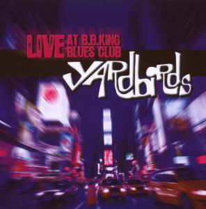 Cover for Yardbirds · Live At B.B.King Blues Cl (CD) (2009)