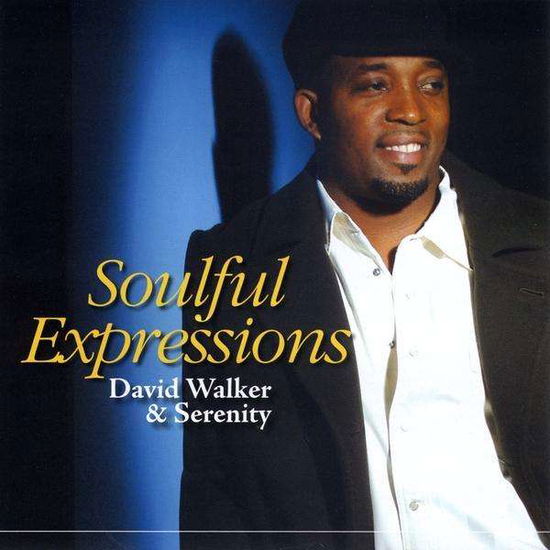 Soulful Expressions - David Walker - Muzyka - Handz Off Me Muzik - 0697875017020 - 17 maja 2011