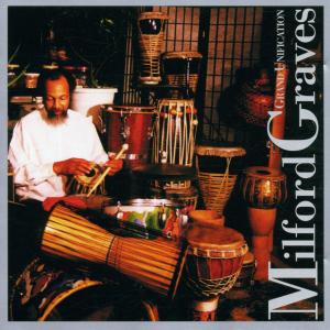 Cover for Milford Graves · Grand Unification (CD) (1998)